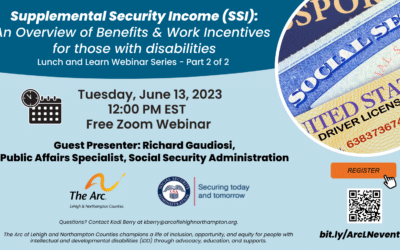 Supplemental Security Income (SSI): An Overview of Benefits & Work Incentives for those with Disabilities