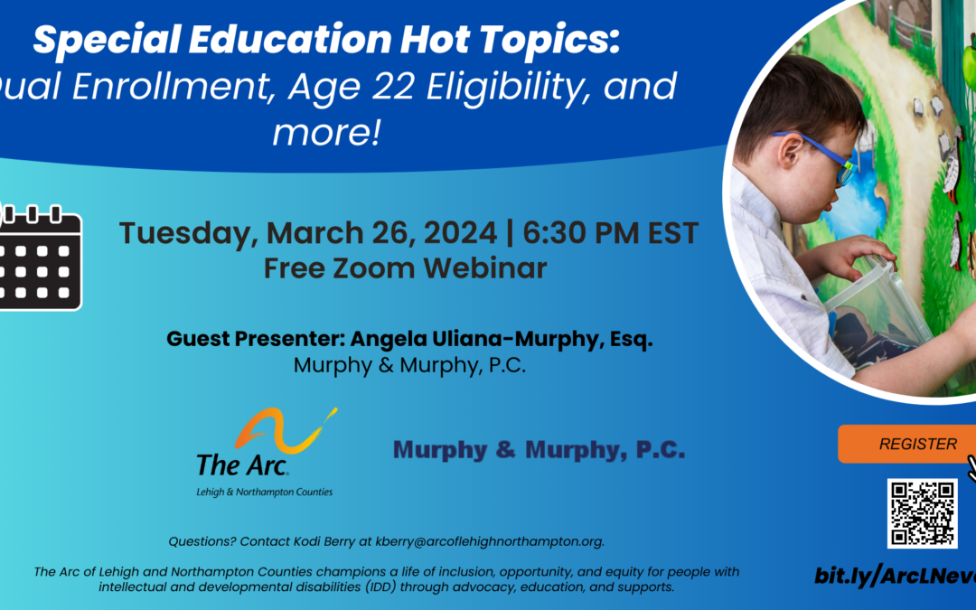 Special Education Hot Topics: Dual Enrollment, Age 22 Eligibility, Re-Evaluations, and more!